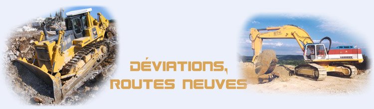 Déviations, Routes en tracé neuf